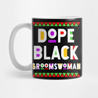 Dope Black Groomswoman African American Black History Month Mug